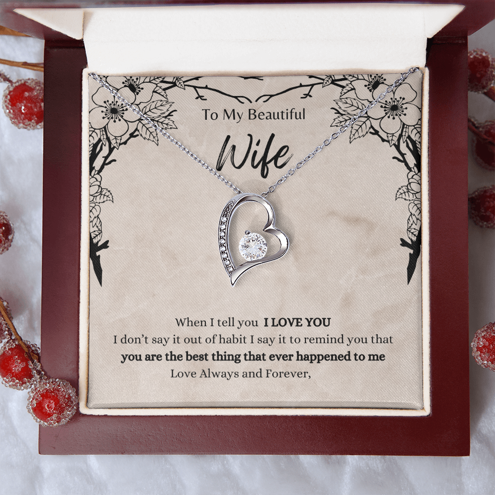 To My Beautiful Wife, When I Tell You I Love You - Forever Love Necklace