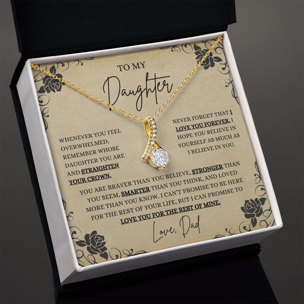 To My Beautiful Daughter, whenever you feel overwhelmed - Alluring Beauty Necklace