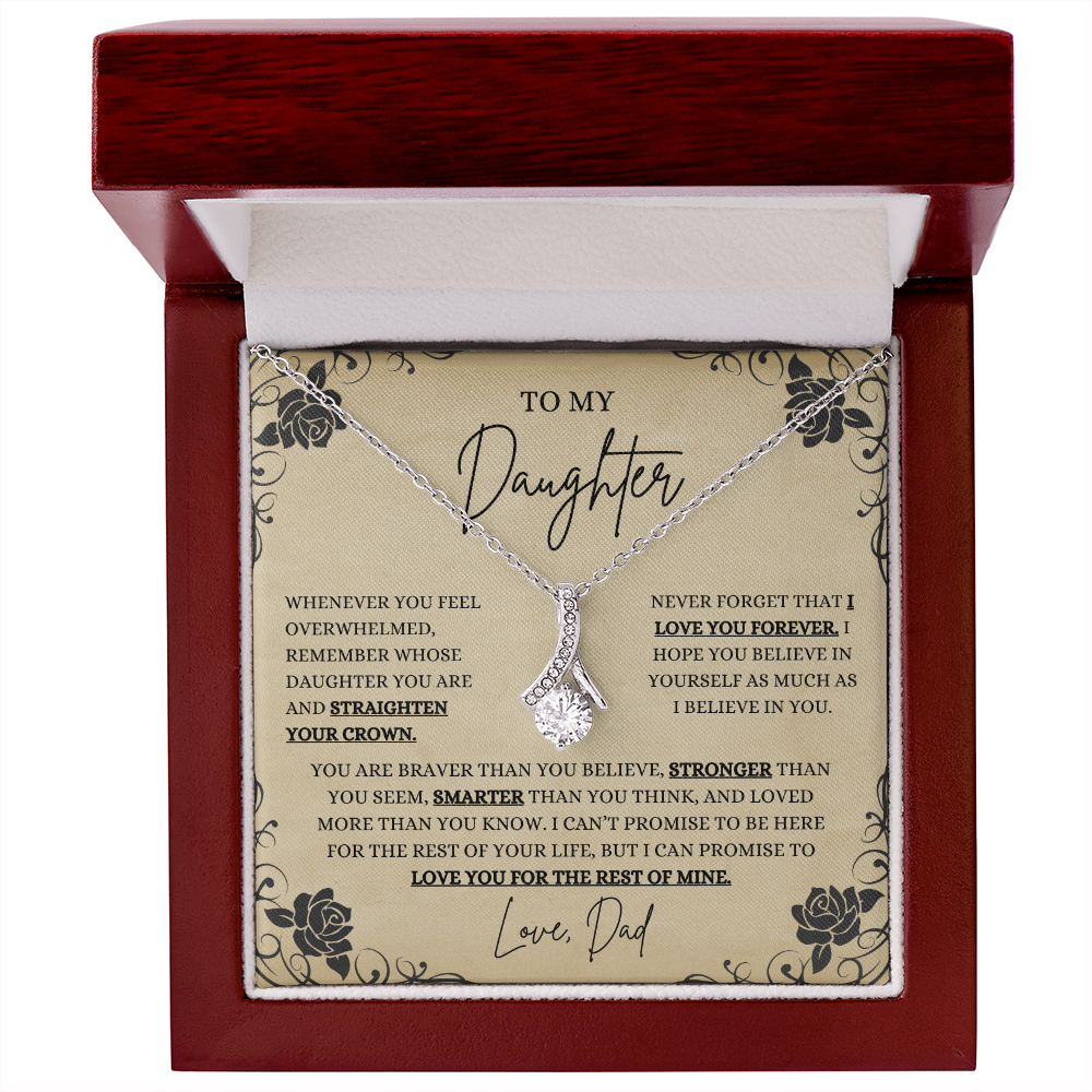 To My Beautiful Daughter, whenever you feel overwhelmed - Alluring Beauty Necklace