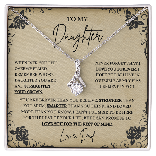 To My Beautiful Daughter, whenever you feel overwhelmed - Alluring Beauty Necklace